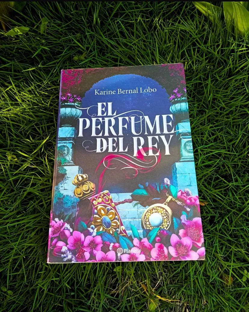 El perfume del rey – Karine Bernal Lobo